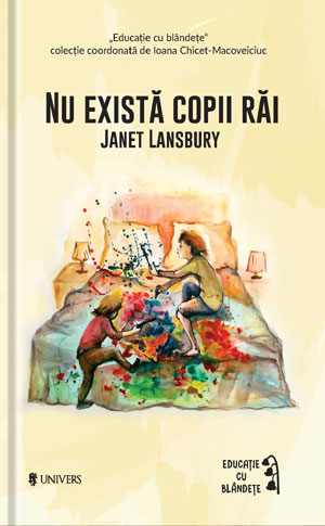 Janet Lansbury - Nu exista copii rai